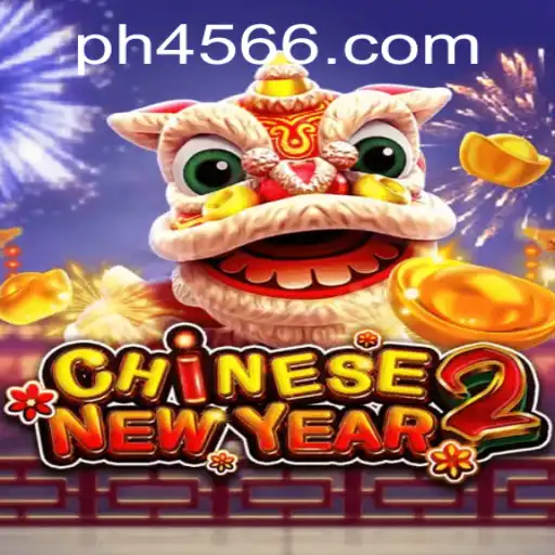 Discover the Excitement of CHINESENEWYEAR2: A Thrilling Game on ph456.com